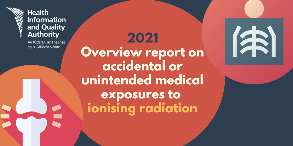 Importance of notifying accidental and unintended exposure to ionising radiation events to HIQA highlighted